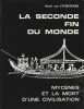 La seconde fin du monde. Mycènes et la mort d'une civilisation.. VAN EFFENTERRE (Henri).