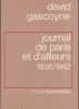 Journal de Paris et d'ailleurs, 1936-1942.. GASCOYNE (David).