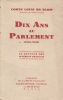 Dix ans au Parlement (1922-1932). La défense des intérêts français.. BLOIS (Comte Louis de).