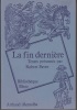 La Fin dernière. Textes présentés par Robert Favre.. FAVRE (Robert)(ed.).