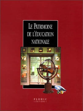 Le Patrimoine de l'Education nationale.. FLOHIC – Collectif.