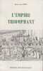 L'Empire triomphant.. THIRY (Jean).