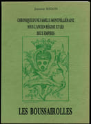 Les Boussairolles. Chronique d'une famille montpelliéraine sous l'Ancien Régime et les deux Empires. par REDON (Jeannine).