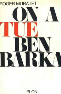 On a tué Ben Barka.