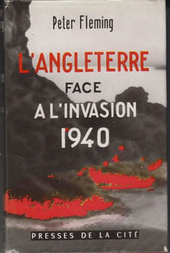 L'Angleterre face à l'invasion 1940.. FLEMING (Peter).