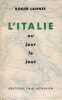 L'Italie au jour le jour.. LANNES (Roger).
