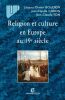 Religion et culture en Europe au 19e siècle.. BOUDON (Jacques-Olivier), Jean-Claude CARON, Jean-Claude YON.