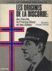 Les Origines de la discorde : de Gaulle, la France Libre et les Alliés (1940-1942).. WHITE (Dorothy Shipley).