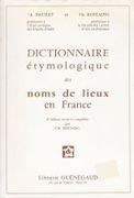 Dictionnaire étymologique des noms de lieux en France. 2e édition revue et complétée par Ch. Rostaing. par DAUZAT (Albert) et Charles ROSTAING.