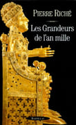 Les Grandeurs de l'an mille. par RICHÉ (Pierre).