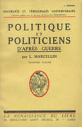 Politique et politiciens d'après-guerre. par MARCELLIN (Léopold).