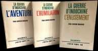 La Guerre d'Indochine. I. L'Enlisement. II. L'Humiliation. III. L'Aventure.. BODARD (Lucien).