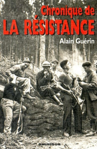 Chronique de la Résistance. Préfaces de Marie-Madeleine Fourcade et de Henri Rol-Tanguy.