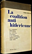 La Coalition anti-hitlérienne. La coopération diplomatique de l'URSS, des États-Unis d'Amérique et de l'Angleterre pendant la deuxième guerre mondiale (1941-1945). par ISSRAELYAN (Victor).