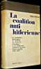 La Coalition anti-hitl&eacute;rienne. La coop&eacute;ration diplomatique de l'URSS, des &Eacute;tats-Unis d'Am&eacute;rique et de l'Angleterre pendant la deuxi&egrave;me guerre mondiale ...
