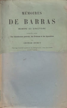 Mémoires de Barras, membre du Directoire. Publiés avec une introduction générale, des préfaces et des appendices par Georges Duruy.. BARRAS ...