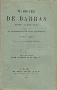 Mémoires de Barras, membre du Directoire. Publiés avec une introduction générale, des préfaces et des appendices par Georges Duruy.. BARRAS ...