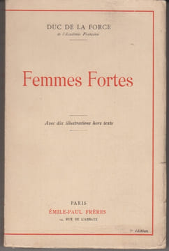 Femmes fortes.. LA FORCE (Duc de).