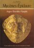 Mycènes - Epidaure. Argos - Tirynthe - Nauplie. Un guide complet des musées et des sites archéologiques de l'Argolide.. IAKOVIDIS (S. E.).