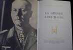 La Guerre sans haine. Victoire en Afrique, février 1941- septembre 1942. Carnets présentés par B. H. Liddell-Hart, Manfred Rommel et Jacques Mordal.. ...