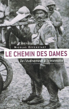 Le Chemin des Dames. De l'événement à la mémoire.. OFFENSTADT (Nicolas)(dir.).