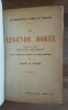 La Légende dorée, traduite du latin d'après les plus anviens manuscrits avec une introduction , des otes et un index alphabétique par Theodor de ...