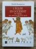 L'Eglise en Occident des origines aux réformes du XVI ème siècle. BAUMGARTNER Mireille