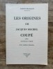 Les Origines de Jacques Michel Coupé prêtre, conventionnel et régicide (Fins, Cambrai, Sermaize). BRAILLON Gaston