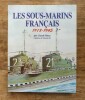 Les Sous-Marins français 1918-1945. HUAN Claude