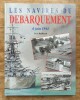 Les Navires du Débarquement 6 juin 1944. BUFFETAUD Yves
