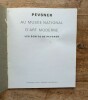 Pevsner au Musée National d'Art Moderne. Les Ecrits de Pevsner. EXPOSITION