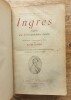 Ingres d'après une Correspondance inédite. BOYER D'AGEN