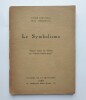 "Le Symbolisme. Textes suivis de débats au ""Studio Franco-Russe"" [onzième réunion 16 décembre 1930)". FONTAINAS André / BERBEROVA Nina