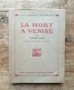 La Mort à Venise. MANN Thomas