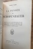 La Pens&eacute;e de Schopenhauer. GODET Pierre