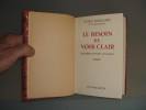 Le Besoin de Voir Clair. Deuxième Rapport  Antonelli.. ROMAINS, Jules. (Louis FARIGOULE dit).