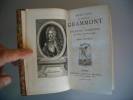 Mémoires du Comte de Grammont, contenant particulièrement l'Histoire Amoureuse de la Cour d'Angleterre sous le Règne de Charles II. avec notice, ...