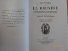 Oeuvres de la Bruyère. Publiées d'après les Textes Originaux avec une Introduction et des Notices par André Becheyras.. LA BRUYERE, Jean de.