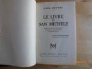 Le Livre de San Michele, Traduit par Paul Rodocanachi. Présenté par Pierre Benoit, de l'Académie française.. MUNTHE, Axel.
