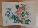 Les Fleurs. Par les Grands Maîtres de l'Estampe Japonaise.. HIROSHIGE, Utagawa. - HOKUSAI, Yoshimasa (alias HOKUSAI Katsushika).
