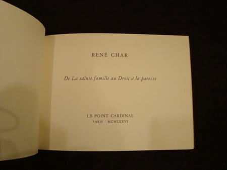 DE LA SAINTE FAMILLE AU DROIT A LA PARESSE .. CHAR René .