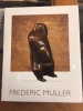 Frédéric Muller
Catalogue raisonné. Sylvio Acatos