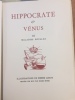 Hippocrate et Vénus
Tome 1: Thérapeutiques féminines de jadis - Tome 2: Éloge des tétons - Tome 3: Maladies royales. Laurent Joubert et illustrations ...