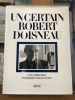 Un certain Robert Doisneau

La très véridique histoire d'un photographe racontée par lui-même. Robert Doisneau