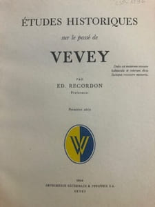 ÉTUDES HISTORIQUES SUR LE PASSÉ DE VEVEY