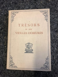 TRÉSORS DE NOS VIEILLES DEMEURES. ANCIENNETÉS DU PAYS ROMAND