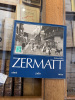 Zermatt einst, jadis, once. Y. & R. Coudereau