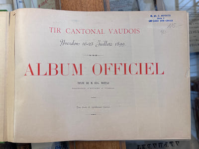 Tir cantonal Vaudois - Yverdon 16-25 Juillet 1899. Album Officiel