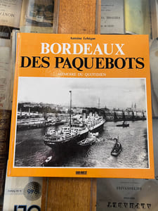 Bordeaux des Paquebots - Mémoire du quotidien