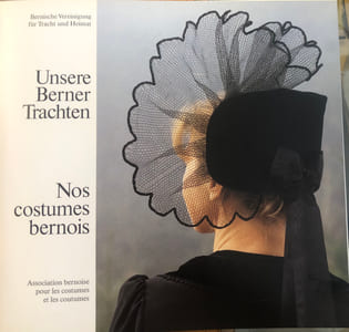 Nos costumes bernois - Unsere Berner Trachten